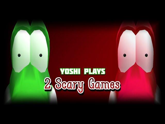 Yoshi plays - 2 SCARY GAMES !!! feat Roshi