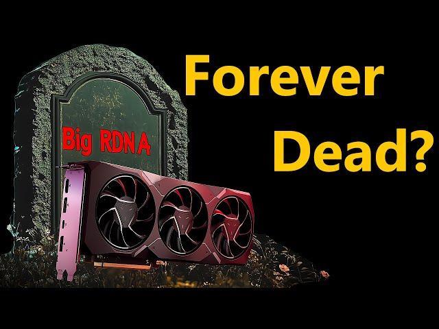 Has AMD Killed Big RDNA 4 Permanently? | Cut Down Yields