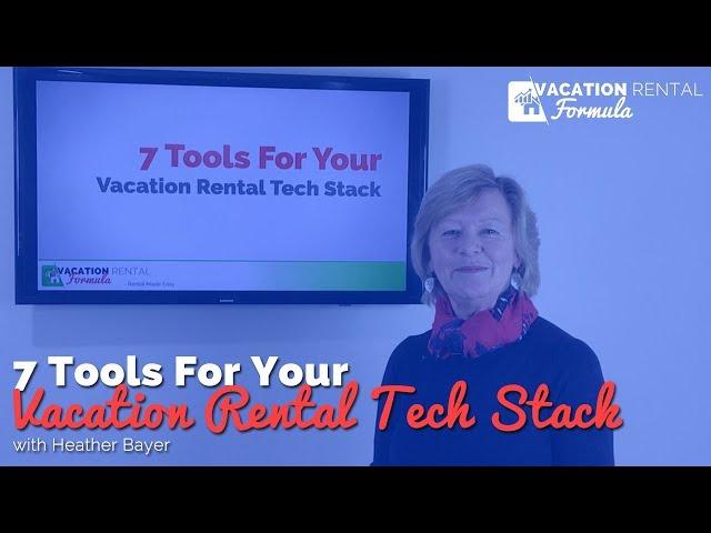 7 Tools For Your Vacation Rental Tech Stack