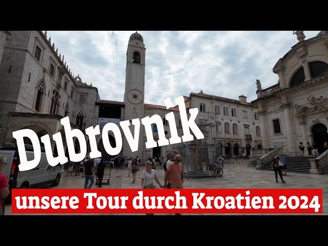 Dubrovnikunsere Tour durch Kroatien 2024