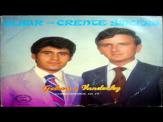 Gelson e Vanderley    Olhar do Crente Sincero    CD Completo