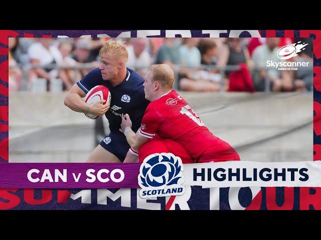 HIGHLIGHTS | Canada v Scotland | Skyscanner Americas Tour 2024