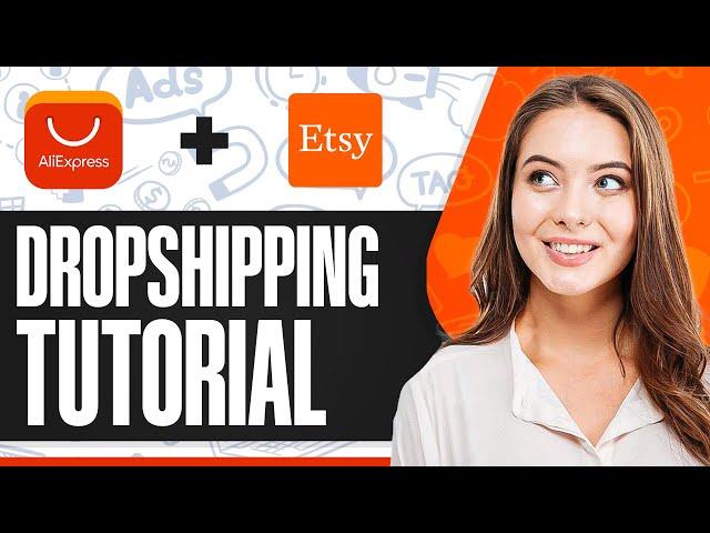 How To Dropship On Etsy From AliExpress 2025 (Beginner Guide)