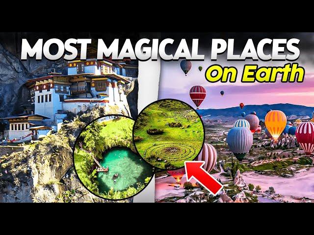 Most Magical Places on Earth