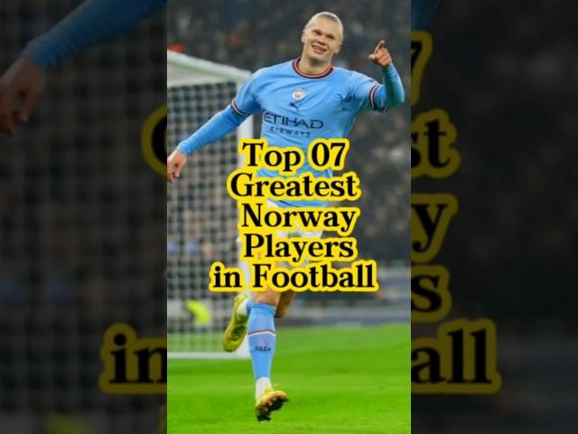 Top 07 greatest norway players in football  #shorts #norway #football #euro2024 #soccer #top