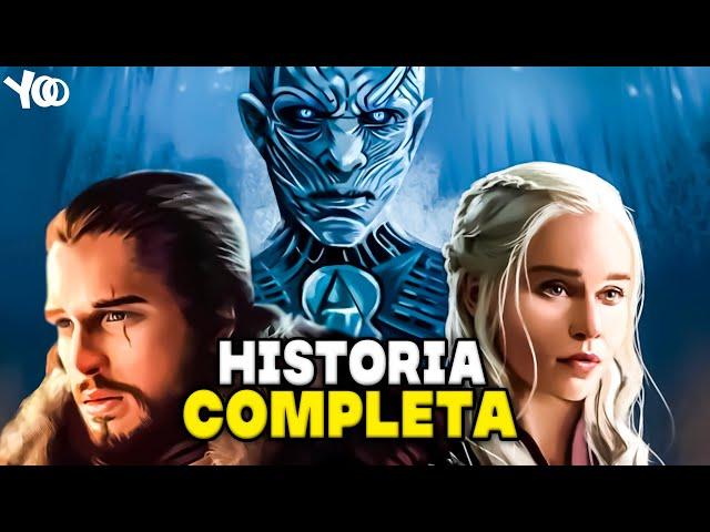 RESUMEN GAME OF THRONES - LA HISTORIA COMPLETA DE GAME OF THRONES EN ORDEN CRONOLÓGICO