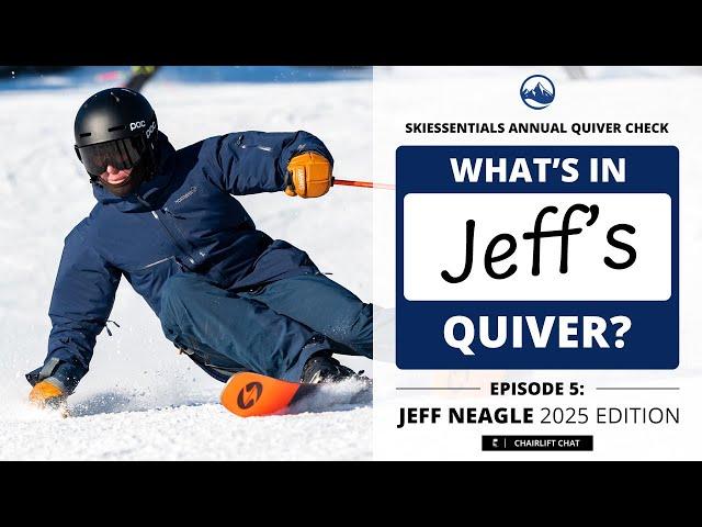 SkiEssentials.com - What's In Your Quiver - Episode 5 - Jeff Neagle 2025 Edition