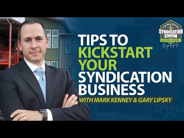 Tips To Kickstart Your Syndication Business | Highlights