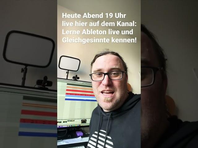 Heute Abend 19 Uhr Live auf diesem Kanal: Lerne Abelton live und Gleichgesinnte kennen!