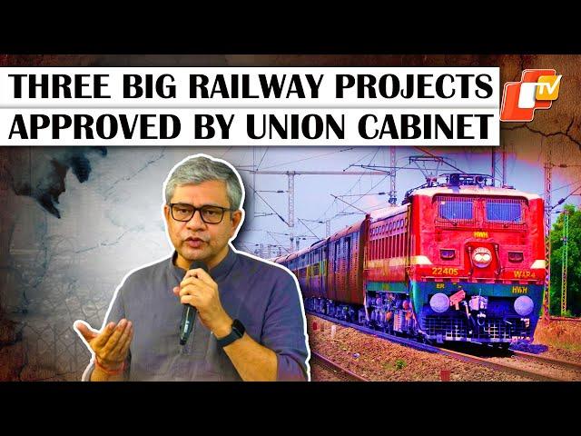 Railway Minister Ashwini Vaishnaw Highlights 3 Big Rail Projects Approved In Union Cabinet Meeting