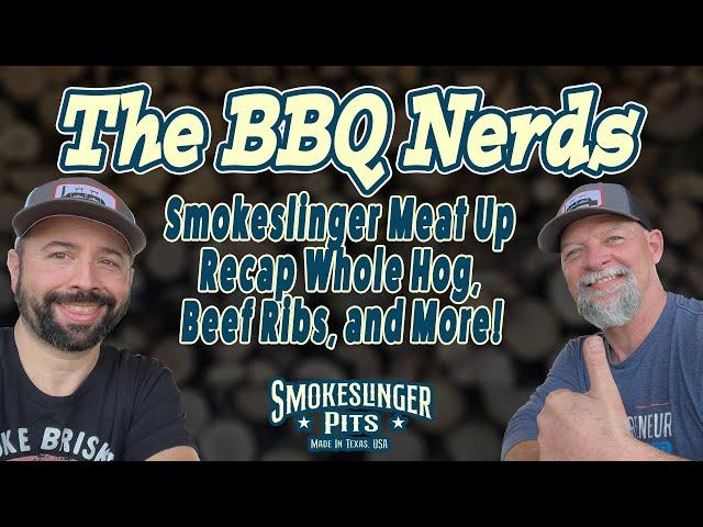 Smokeslinger Meat Up Recap - Whole Hog, Beef Ribs, and More!