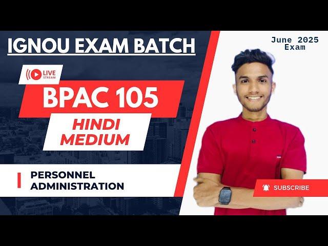 #49 BPAC 105 | PERSONNEL ADMINISTRATION | IMPORTANT QUESTIONS MARATHON IGNOU WALAY AAYUSH SIR