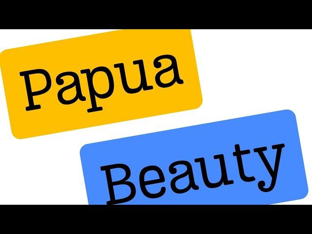 Papua Beauty | Indonesia | Jayapura