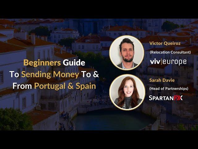 Beginner's Guide To Sending Money To & From Portugal and Spain!