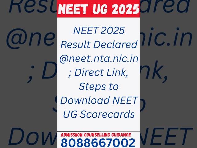 NEET 2025 Result Declared @neet.nta.nic.in; Direct Link, Steps to Download NEET UG Scorecards#neet