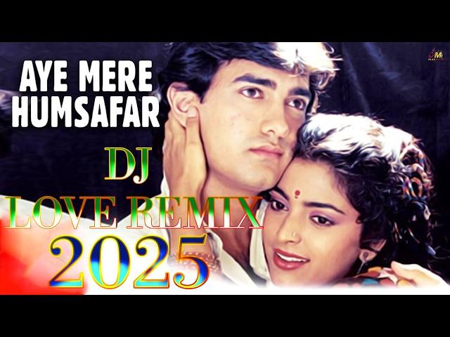 Aye Mere Humsafar Dj Song | Amir Khan , Juhi Chawla | Dj Love Remix Song | Hindi Dj Song | Dj Song