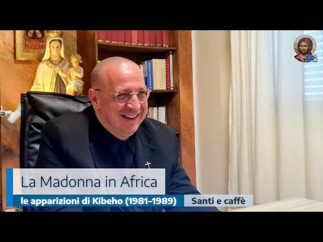 LA MADONNA IN AFRICA: LE APPARIZIONI DI KIBEHO (1981-1989)