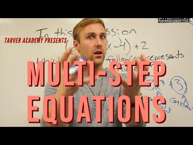 Multi-Step Equations ARE HARD!! // Tarver Academy