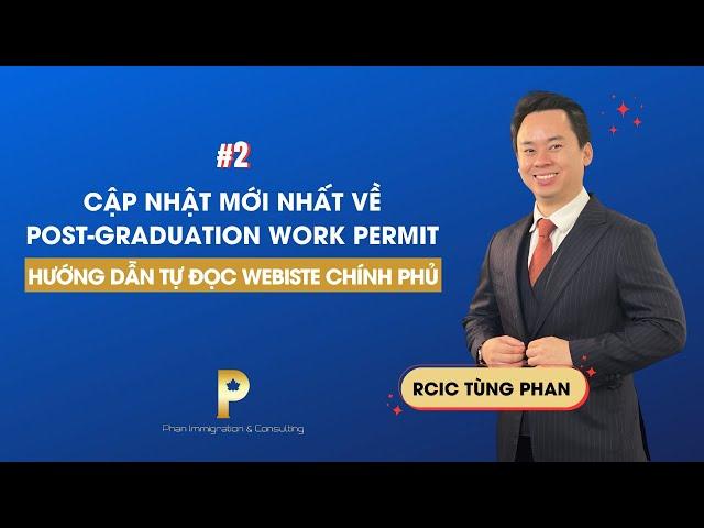 #2 Post-graduation Work Permit (PGWP) là gì? Cập nhật mới nhất về PGWP |Phan Immigration