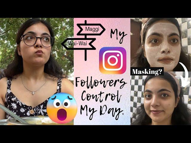 My Instagram Followers Control My Day | Lovisha Makhija