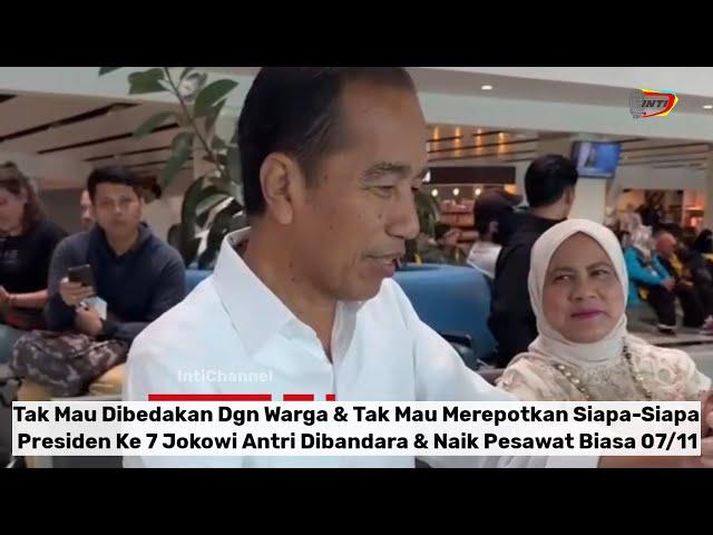 Antri Dibandara P Jokowi Presiden Ke7 Gak Mau Ngrepoti,Naik Pesawat Biasa Kaget Diberi Spanduk Staf