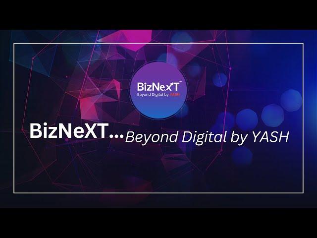 Teaser - BizNeXT - Beyond Digital by YASH Technologies