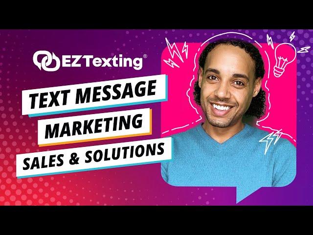 SMS / Text Message Marketing & Sales Solutions | EZ Texting Demo