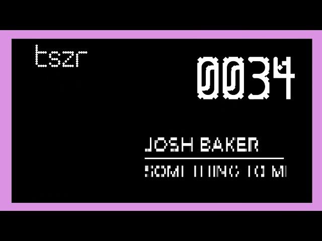 Josh Baker - Something To Me