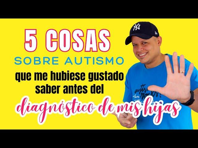 Diagnosticaron  AUTISMO a mi hijo/hija  ¿Y ahora qué hago?