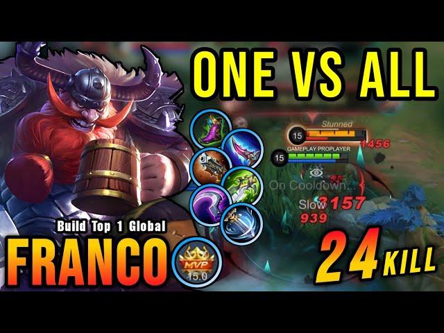 ONE VS ALL!! 24 Kills Franco Hard Carry (BRUTAL DAMAGE) - Build Top 1 Global Franco ~ MLBB