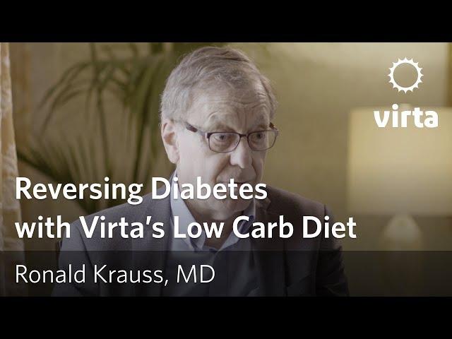 Ronald Krauss, MD, on reversing diabetes with Virta's low carb diet