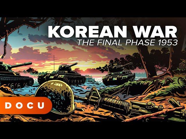 Korean War - The Final Phase 1953 (RARE FOOTAGE,Archive, World War 2, History, WW2)