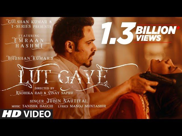 Lut Gaye (Full Song) Emraan Hashmi, Yukti | Jubin N, Tanishk B, Manoj M | Bhushan K | Radhika-Vinay