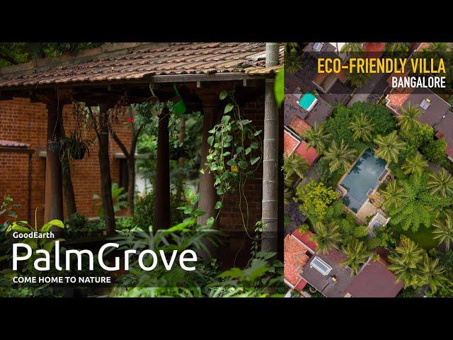 Good Earth PalmGrove . Bangalore I Eco-Friendly Villa I Architectural Walk-through I Running Studios