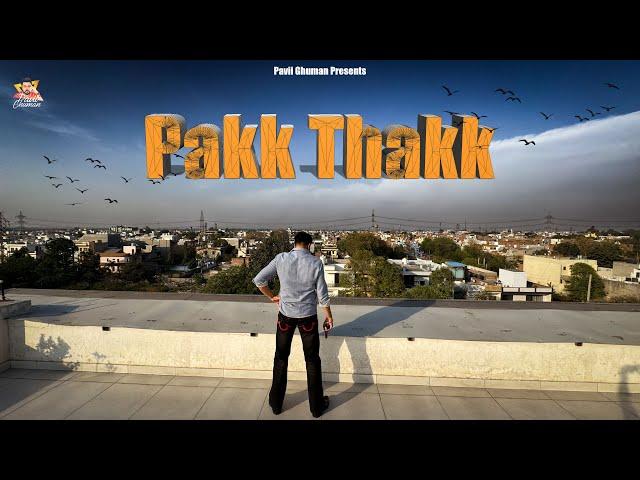 Pakk Thakk - Pavii Ghuman | Sanju | Mapy | Punjabi Song 2024