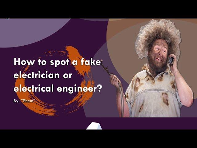 How to spot a fake electrician or an electrical engineer?