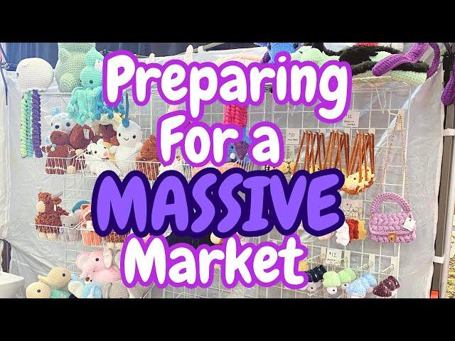 Crochet Market Prepping For a MASSIVE Market | Pt 2 | The MOST Inventory I've Ever Had