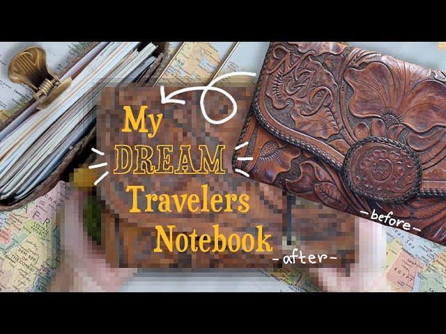 I made my DREAM Travelers Notebook! - Antique Tooled Travelers Notebook - Show & Tell