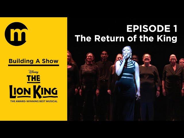 Building A Show  |  The Lion King  |  1. The Return of the King