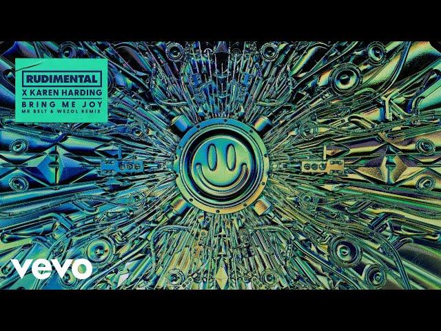 Rudimental, Karen Harding - Bring Me Joy (Mr. Belt & Wezol Remix - Official Audio)