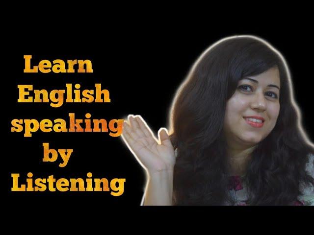 Learn English speaking by Listening || English speaking tips by Nisha-Soft Skills Trainer