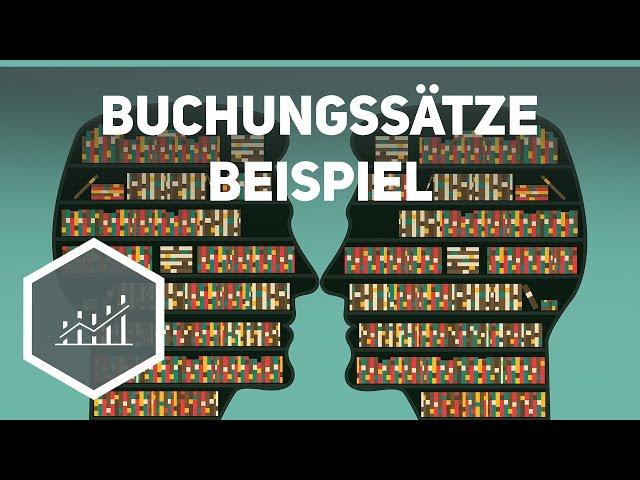 Buchungssätze - Beispielaufgaben zum Rechnungswesen