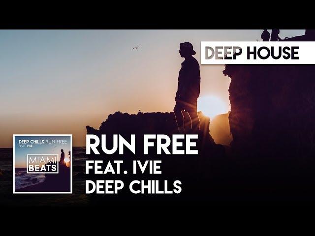 Deep Chills - Run Free (feat. IVIE) (Official Audio) TikTok #shoechange