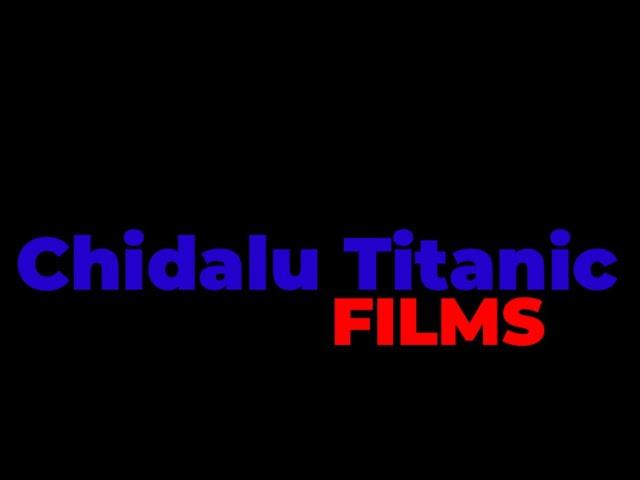 Chidalu Titanic Films