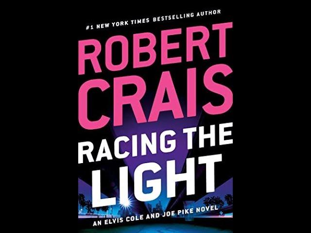 Elvis Cole and Joe Pike #19 Racing the Light -by Robert Crais (audiobook)