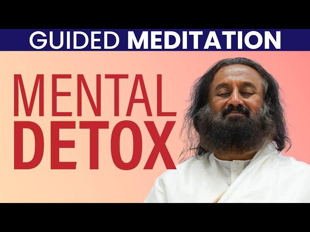 Guided Meditation To Clear Your Mind | Gurudev