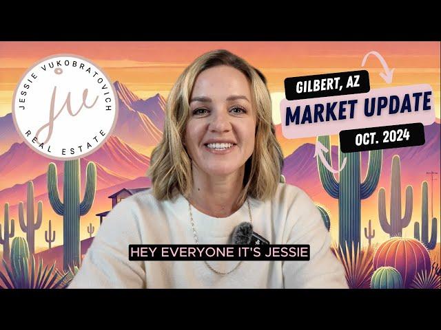 ⭐️ Gilbert, Az  Market Oct. 2024 ⭐️