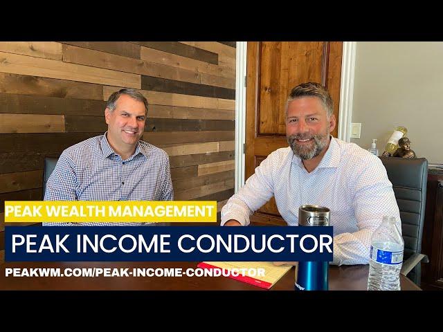 Peak Income Conductor | Peak Wealth Management