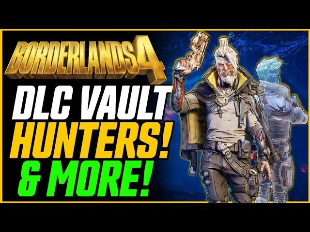 DLC Vault Hunters! New Borderlands 4 Info & Speculations