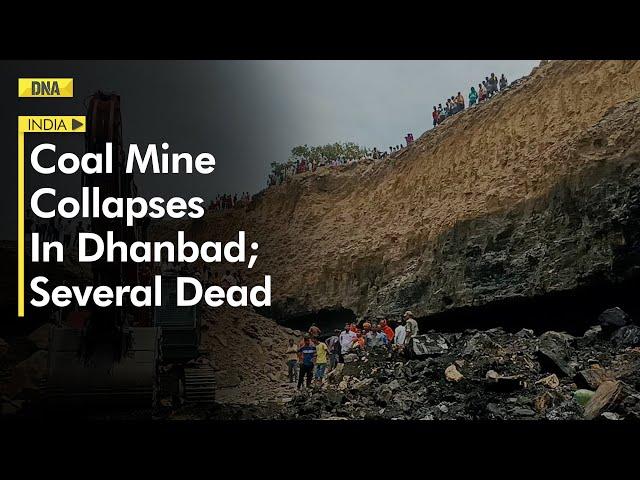 Jharkhand: Several killed, others feared trapped after illegal coal mine collapses in Dhanbad